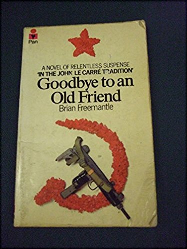Goodbye to an Old Friend by Brian Freemantle