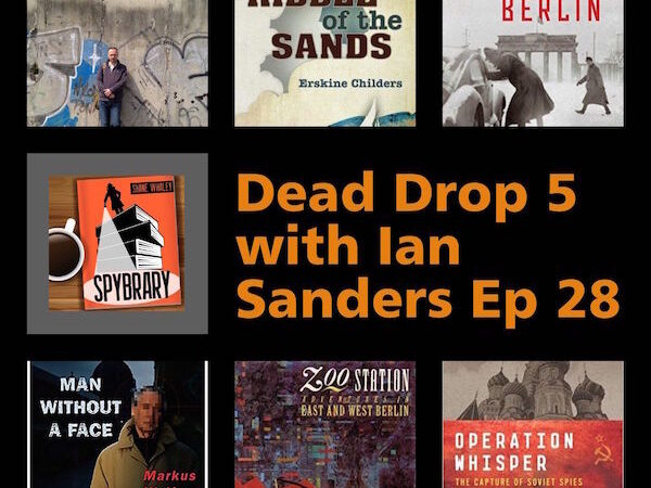 Dead Drop 5 on the Spybrary Spy Podcast
