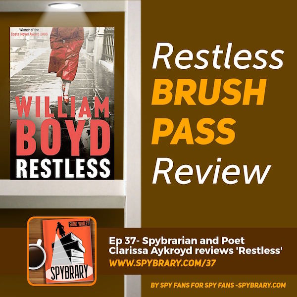 Restless by William Boyd review on the Spybrary Podcast