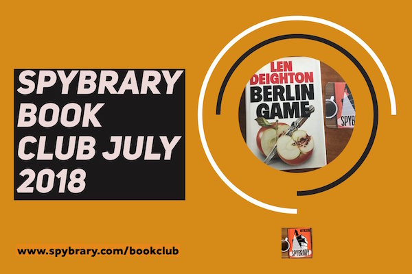 Berlin Game by Len Deighton. Spybrary Spy Book Club July 2018