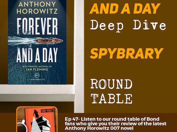 Spybrarians Review and Round Table of the new 007 novel Forever and a Day by Anthony Horowitz