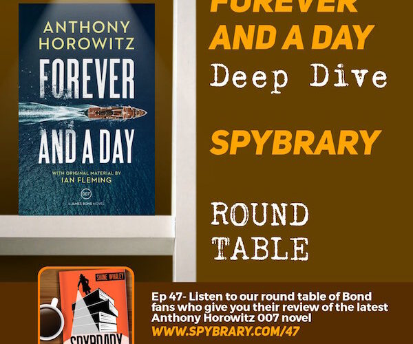 11Spybrarians Review and Round Table of the new 007 novel Forever and a Day by Anthony Horowitz