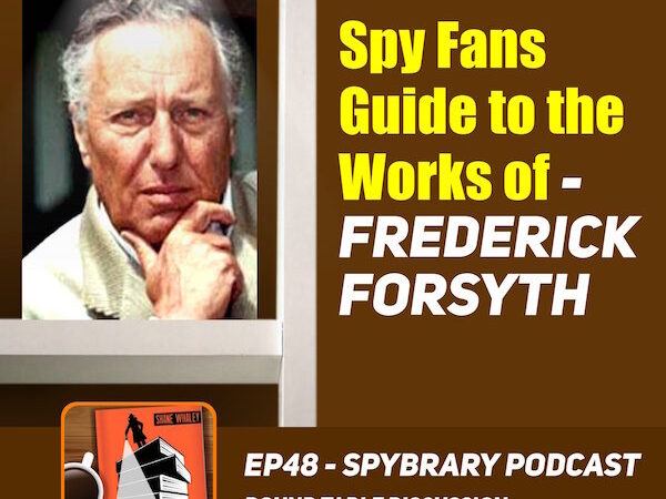 3 Spy fans chat about the works and life of Frederick Forsyth