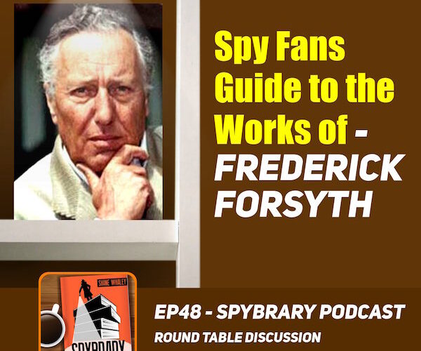 3 Spy fans chat about the works and life of Frederick Forsyth
