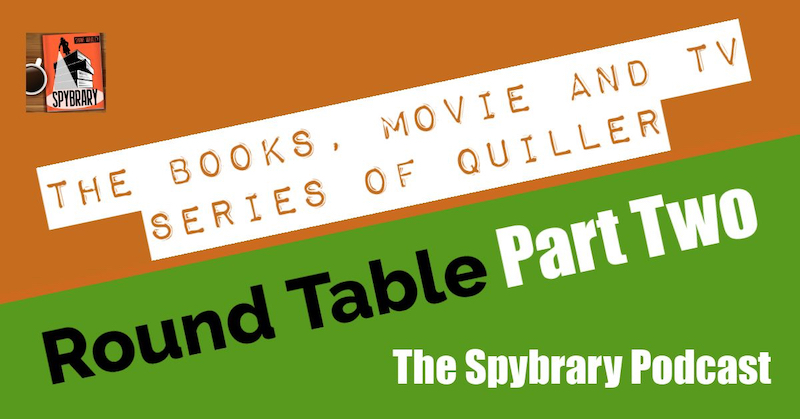 More Quiller on the Spybrary Podcast - By Spy Fans for Spy Fans.