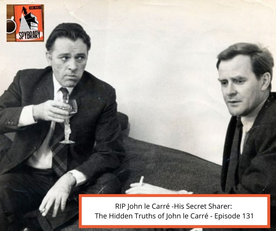 John le Carré RIP.  Hidden Truths of John le Carré