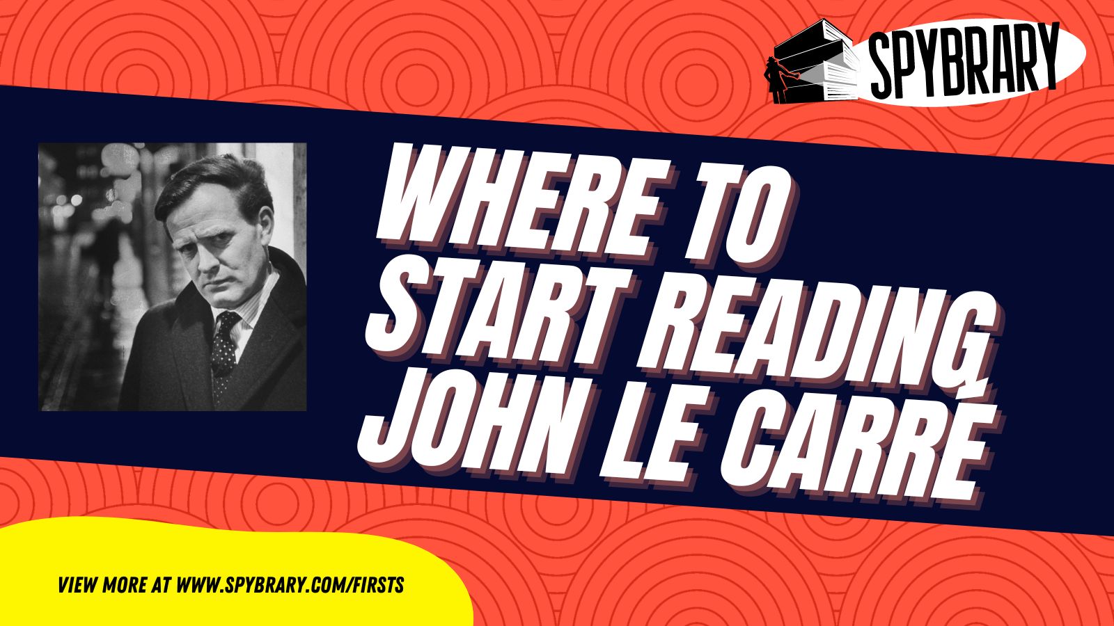 Which John le Carre first?