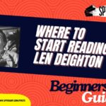 Where to Start Reading Len Deighton