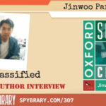Jinwoo Park joins Spybrary to discuss The Oxford Soju Club, from its Bourne-inspired beginnings to its exploration of deep-cover spies, immigrant identity